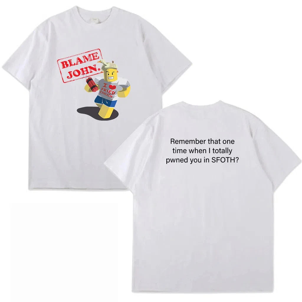 Blame John Printed T-shirt Summer Women Men Casual Loose Funny Fashion Oversize O-Neck Short Sleeve Tops T-shirt Unisex